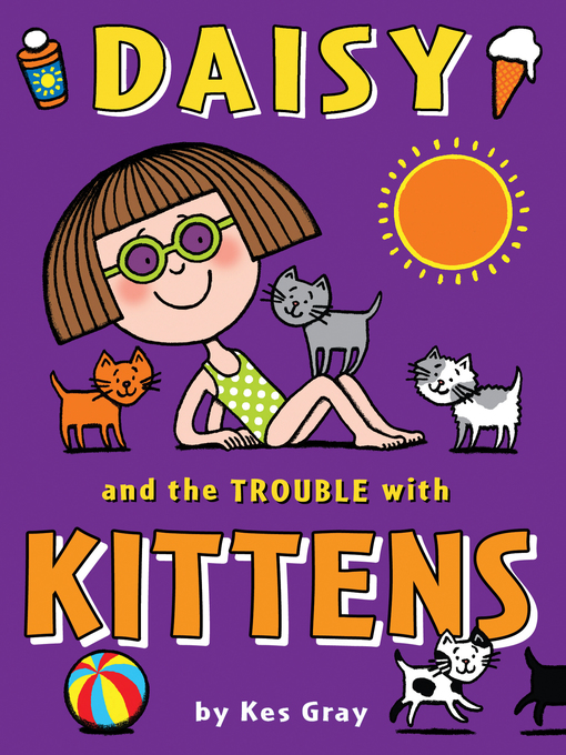 Title details for Daisy and the Trouble with Kittens by Kes Gray - Available